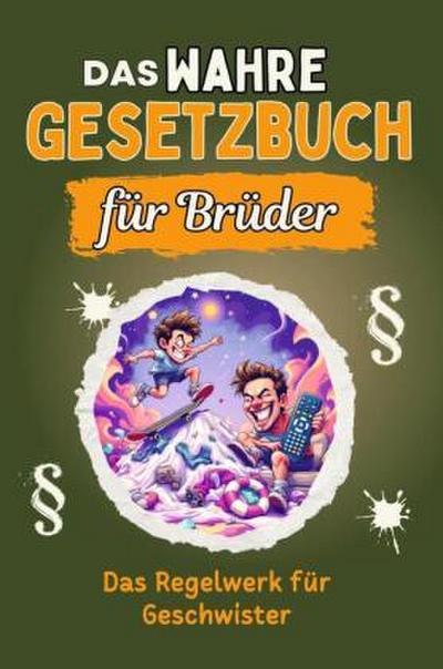 Das wahre Gesetzbuch für Brüder