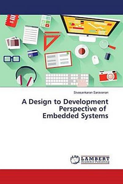 A Design to Development Perspective of Embedded Systems