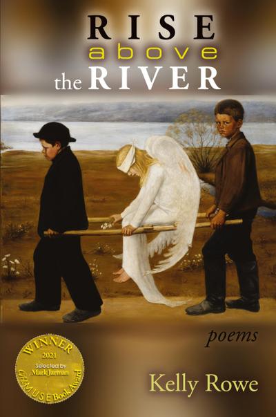 Rise above the River (Able Muse Book Award for Poetry)