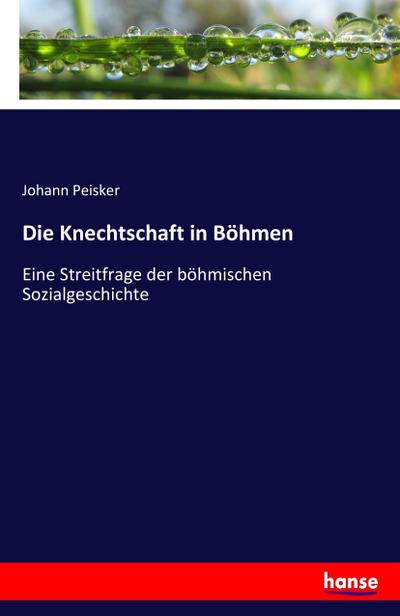 Die Knechtschaft in Böhmen