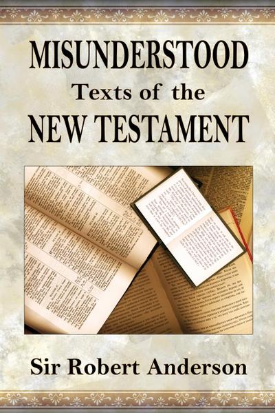 Anderson, R: Misunderstood Texts of The New Testament