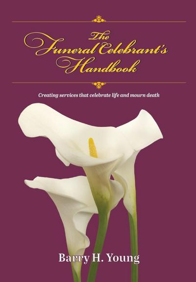 The Funeral Celebrant’s Handbook