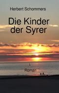 Die Kinder der Syrer von Herbert Schommers | Ebook