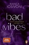 BAD VIBES. Deine Geheimnisse sterben nie von Bianca Iosivoni | Ebook