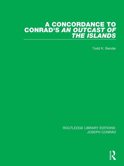 A Concordance to Conrad’s An Outcast of the Islands