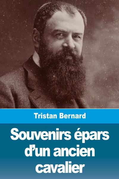 Souvenirs épars d’un ancien cavalier