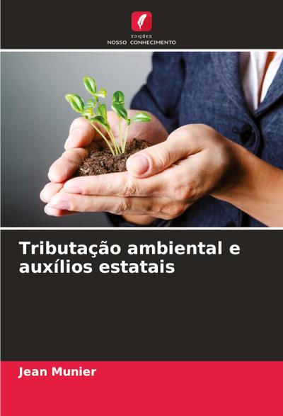 Tributação ambiental e auxílios estatais