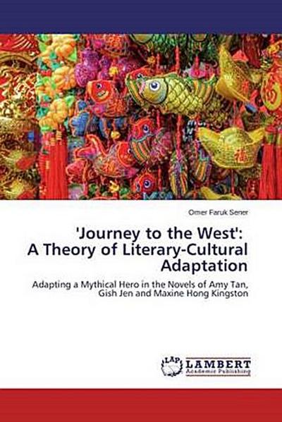 ’Journey to the West’: A Theory of Literary-Cultural Adaptation