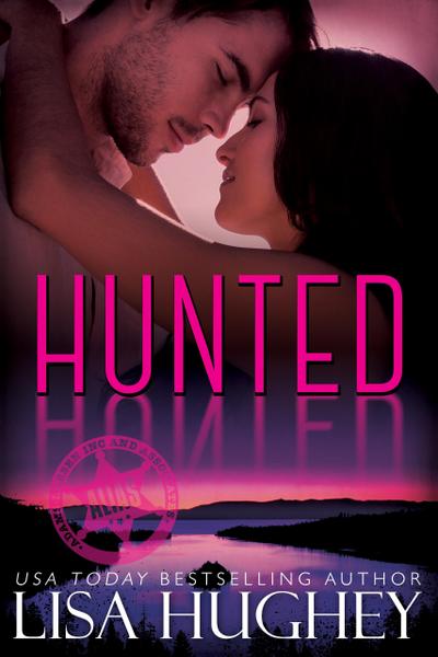 Hunted (ALIAS Private Witness Security Romance, #2)