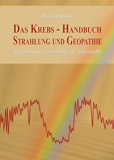 Das Krebs-Handbuch Strahlung und Geopathie
