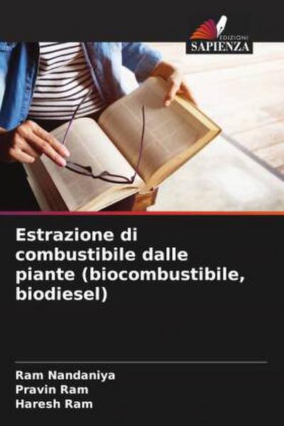 Estrazione di combustibile dalle piante (biocombustibile, biodiesel)