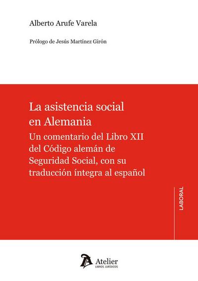 Asistencia social en Alemania. Un comentario del libro XII del código alemán de seguridad social, con su traducción íntegra al español
