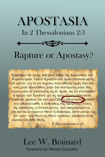 Apostasia in 2 Thessalonians 2:3 - Rapture or Apostasy?