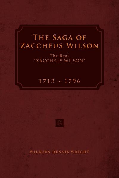 The Saga of Zaccheus Wilson