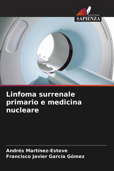 Linfoma surrenale primario e medicina nucleare