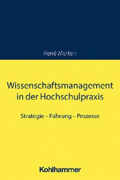 Wissenschaftsmanagement in der Hochschulpraxis