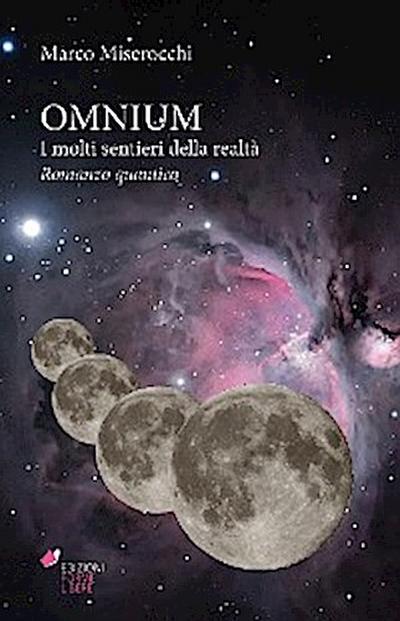 Omnium.  I molti sentieri della realtà – Romanzo quantico