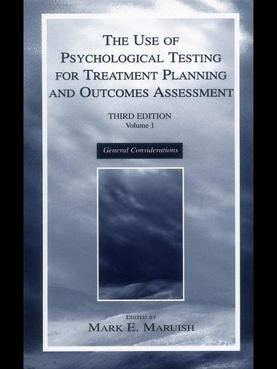 The Use of Psychological Testing for Treatment Planning and Outcomes Assessment