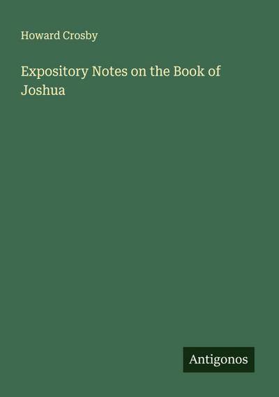Expository Notes on the Book of Joshua