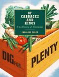 Of Cabbages and Kings: The History of Allotments