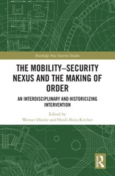 Mobility-Security Nexus and the Making of Order