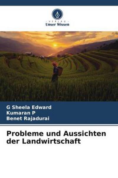 Probleme und Aussichten der Landwirtschaft