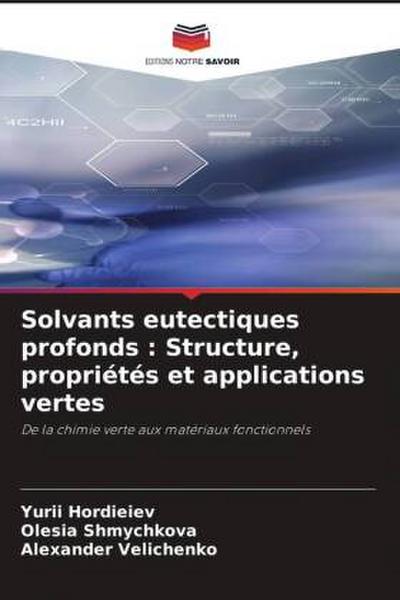 Solvants eutectiques profonds : Structure, propriétés et applications vertes