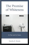 The Promise of Whiteness