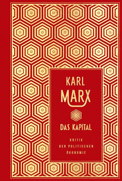 Das Kapital: Kritik der politischen Ökonomie (ungekürzte Ausgabe)