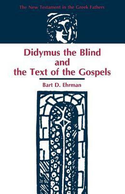 Didymus the Blind and the Text of the Gospels