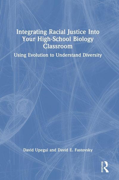 Integrating Racial Justice Into Your High-School Biology Classroom