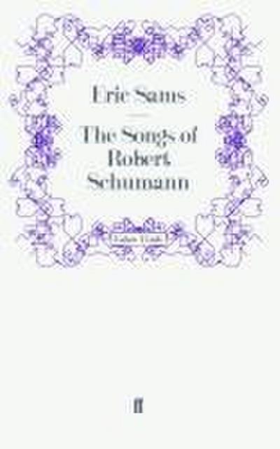 The Songs of Robert Schumann