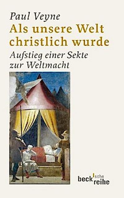 Als unsere Welt christlich wurde