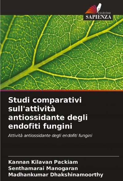 Studi comparativi sull’attività antiossidante degli endofiti fungini