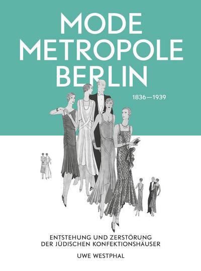 Modemetropole Berlin 1836 - 1939