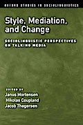 Style, Mediation, and Change