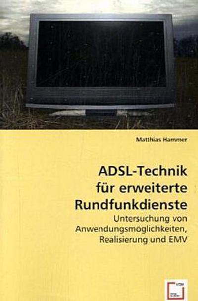 ADSL-Technik für erweiterte Rundfunkdienste