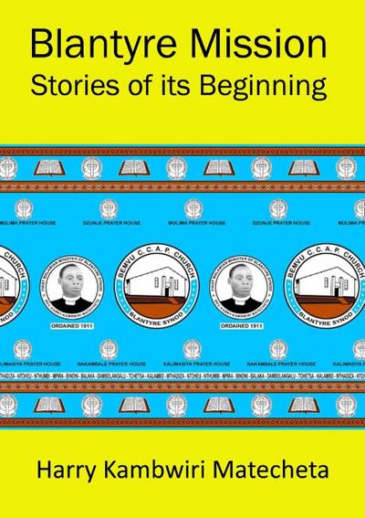 Blantyre Mission Stories of its Beginning