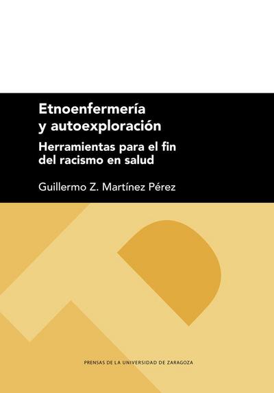 Etnoenfermería y autoexploración : herramientas para el fin del racismo en salud