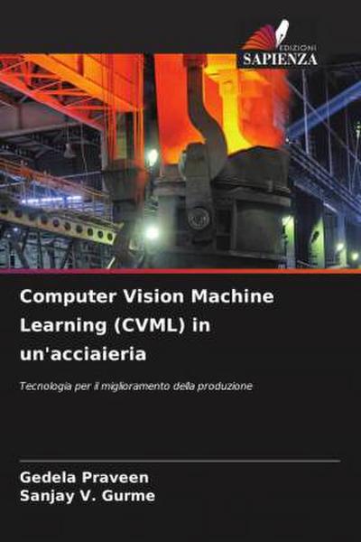 Computer Vision Machine Learning (CVML) in un’acciaieria