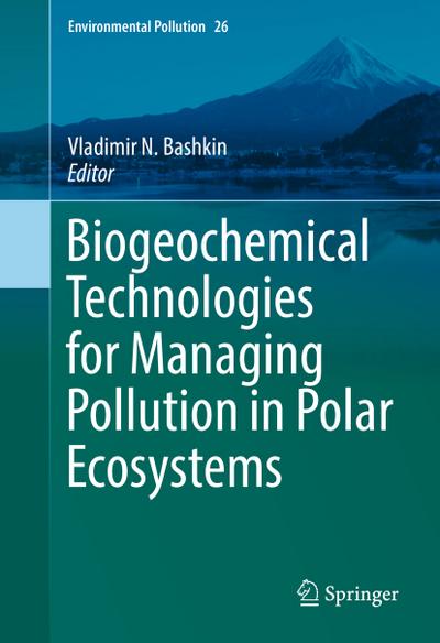 Biogeochemical Technologies for Managing Pollution in Polar Ecosystems