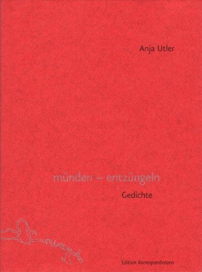 münden - entzüngeln: Gedichte