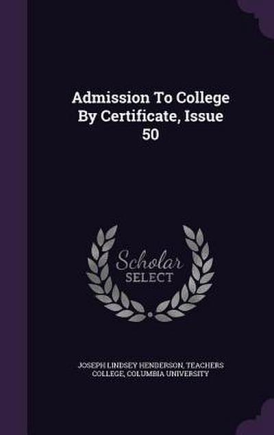 Admission To College By Certificate, Issue 50