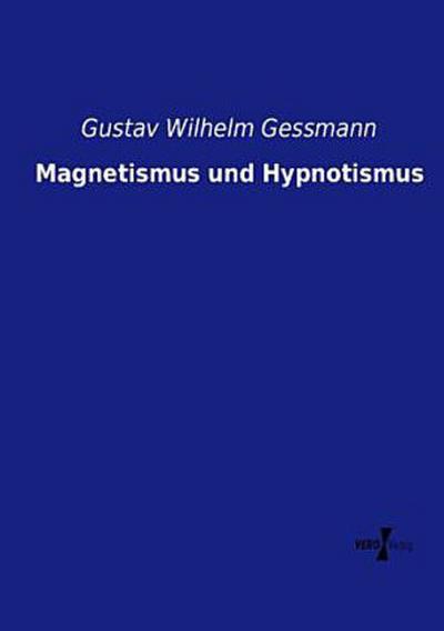 Magnetismus und Hypnotismus