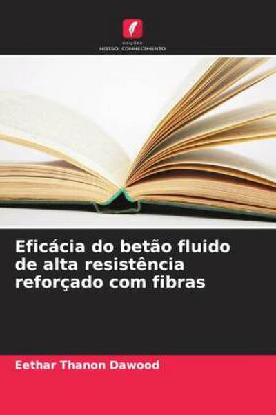 Eficácia do betão fluido de alta resistência reforçado com fibras
