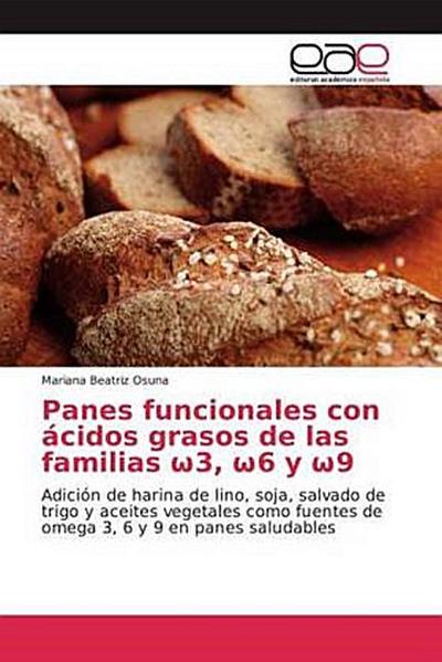 Panes funcionales con ácidos grasos de las familias ¿3, ¿6 y ¿9