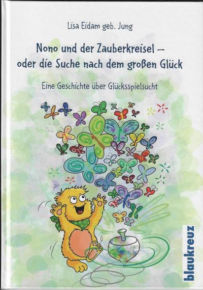 Nono und der Zauberkreisel - oder die Suche nach dem großen Glück