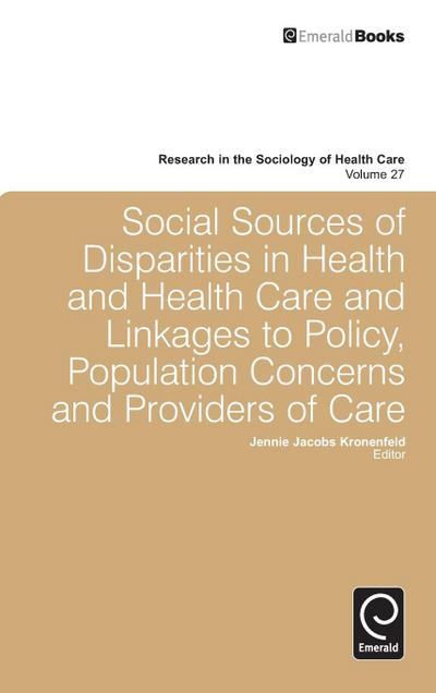 Social Sources of Disparities in Health and Health Care and Linkages to Policy, Population Concerns and Providers of Care