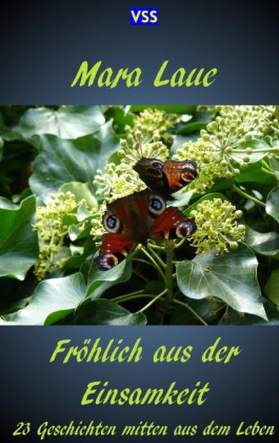 Fröhlich aus der Einsamkeit