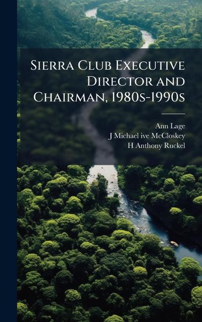 Sierra Club Executive Director and Chairman, 1980s-1990s